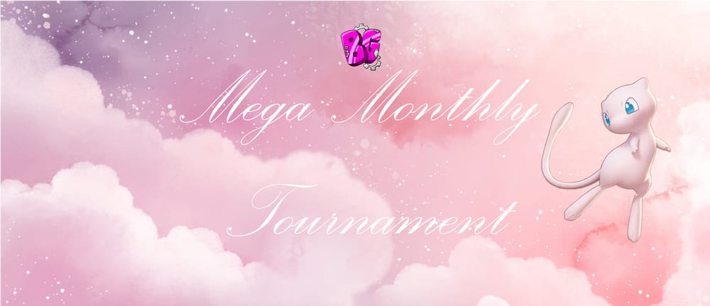💗February - Mega Monthly Tournament! 💗