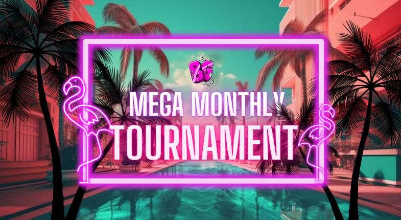 🕶 August 2024 - Mega Monthly Tournament 🕶