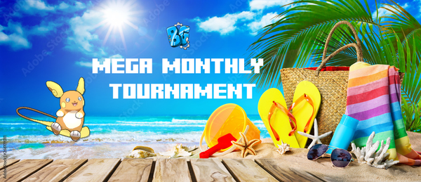 ☀️ July - Mega Monthly Tournament! ☀️